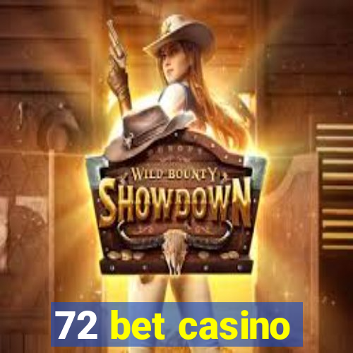 72 bet casino